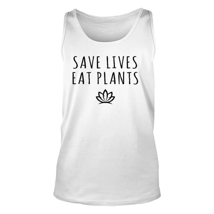 Save Lives Eat Plants Funny Vegan Vegetarian Unisex Tank Top