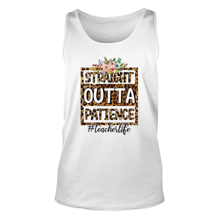 Straight Outta Patience At Work Is Perfect Teacher Life Unisex Tank Top