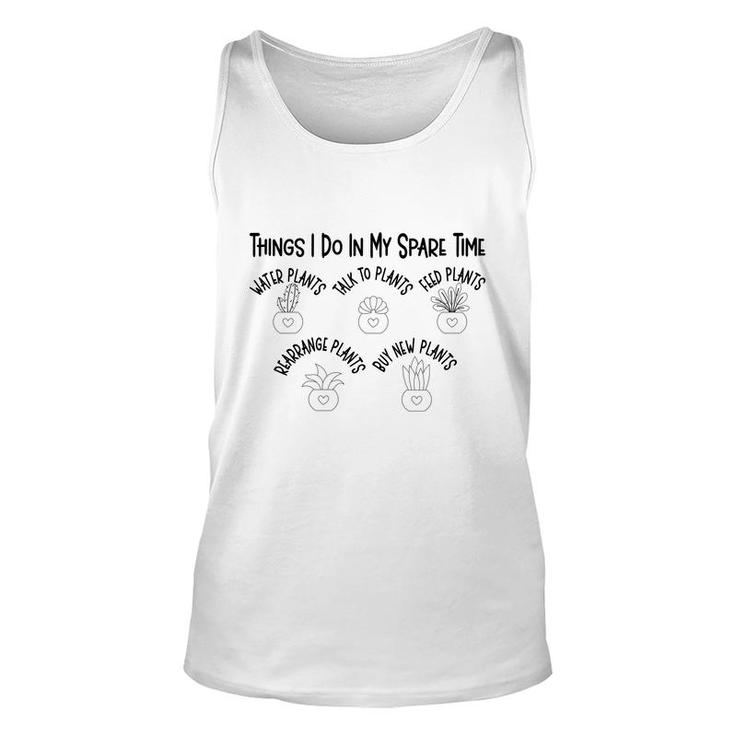 Taking Care Of Plants Is Things I Do In My Spare Time Unisex Tank Top