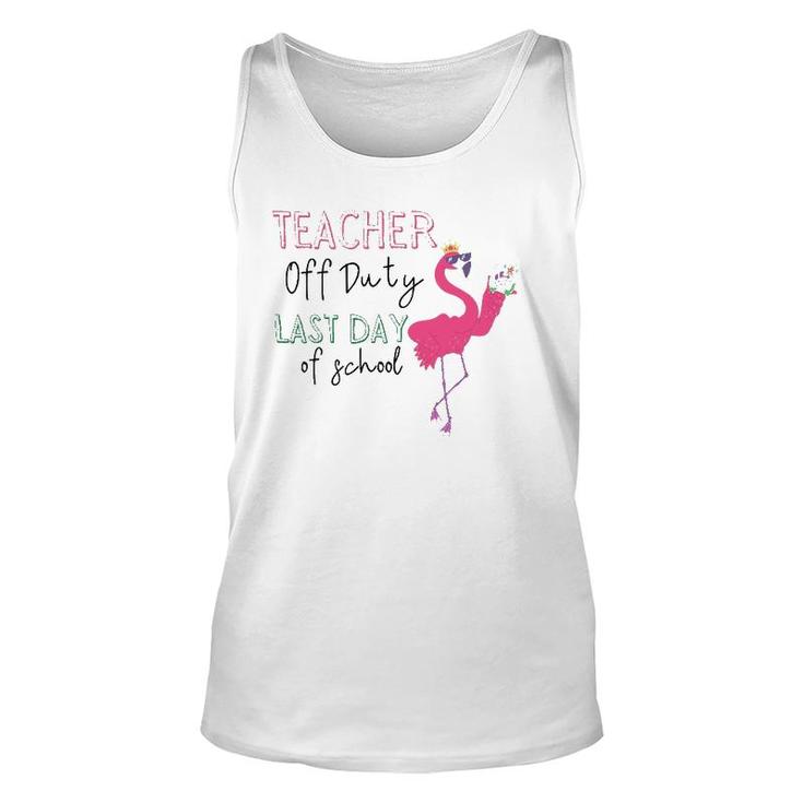 Teacher Off Duty Last Day Of School Teacher Flamingo Summer Unisex Tank Top