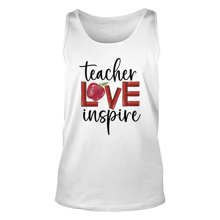 Teachers Have Great Love For Their Students And Inspire Them To Learn Unisex Tank Top