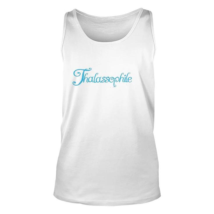 Thalassophile Someone Who Loves The Sea Unisex Tank Top