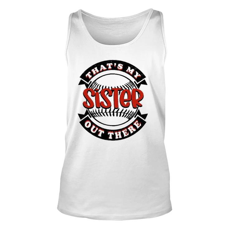 Thats My Sister Out There Baseball Softball Unisex Tank Top