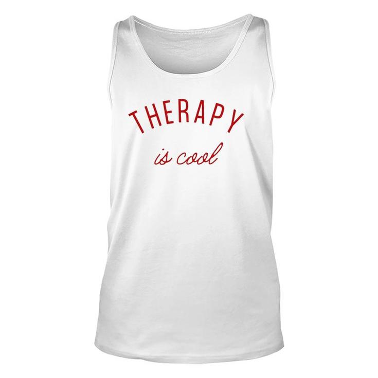 Therapy Is Cool Mental Health Matters Awareness Therapist Unisex Tank Top
