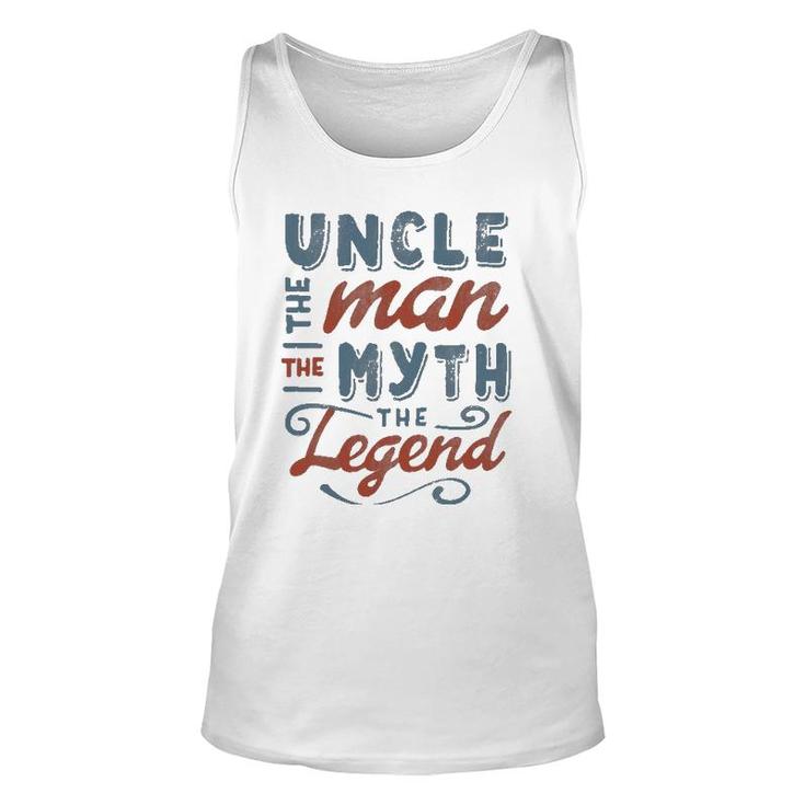 Uncle The Man Myth Legend Fathers Day Gift Mens Unisex Tank Top