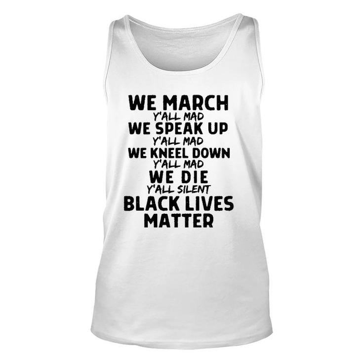 We March Yall Mad Black Lives Matter Graphic Melanin Blm  Unisex Tank Top