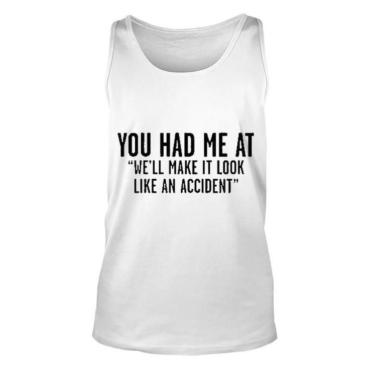 Well Make It Look Like An Accident Funny Unisex Tank Top
