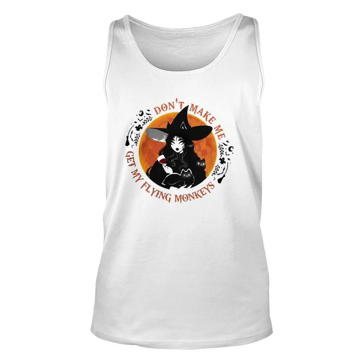 Wine Witch Dont Make Me Get My Flying Monkeys Unisex Tank Top