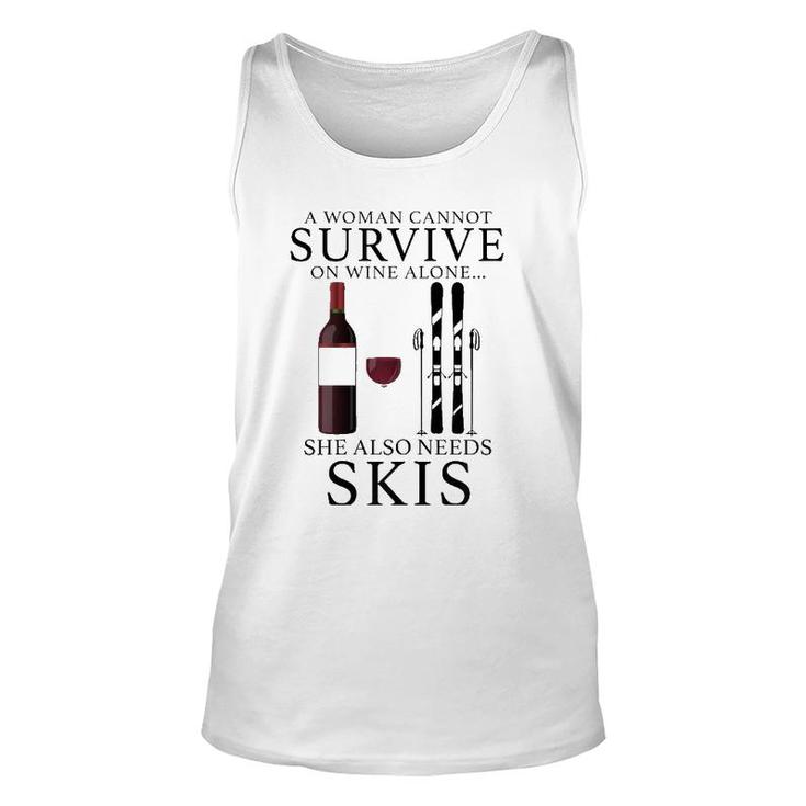 Womens A Woman Cannot Survive On Wine Alone She Also Needs Skis Unisex Tank Top