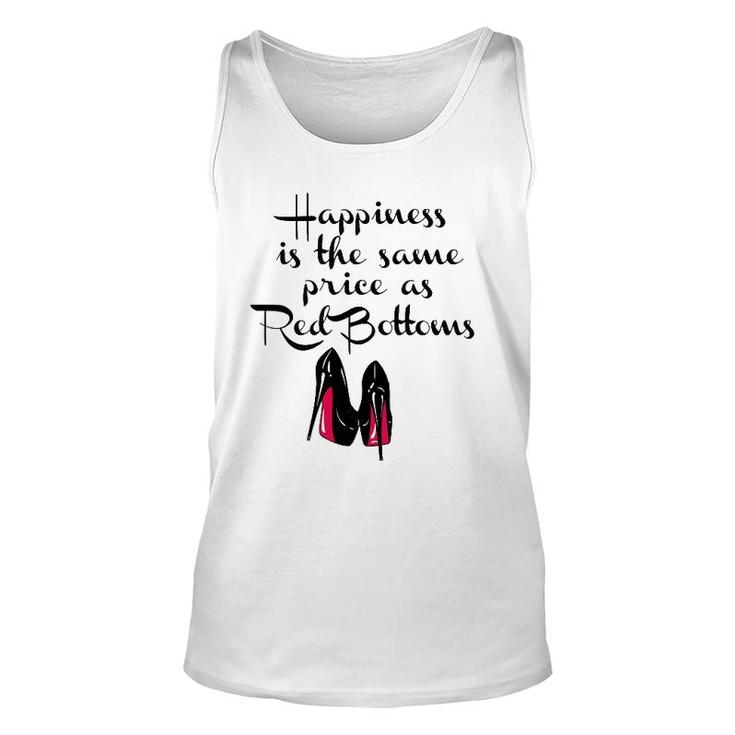 Womens Happiness Is The Same Price As Red Bottoms Ladies Unisex Tank Top
