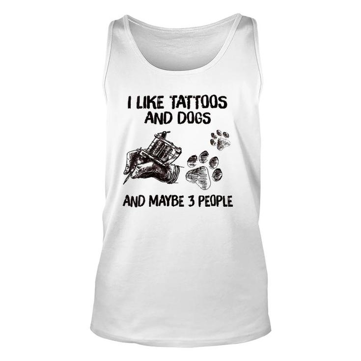 Womens I Like Tattoos And Dogs And Maybe 3 People V-Neck Unisex Tank Top