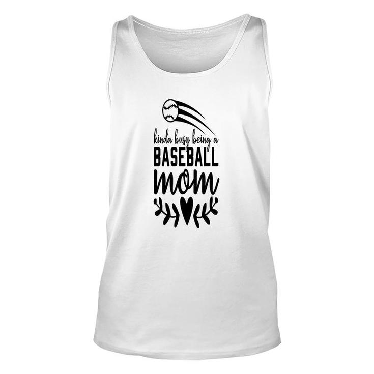 Womens Who Kinda Busy Being A Baseball Mom Beautifully Unisex Tank Top