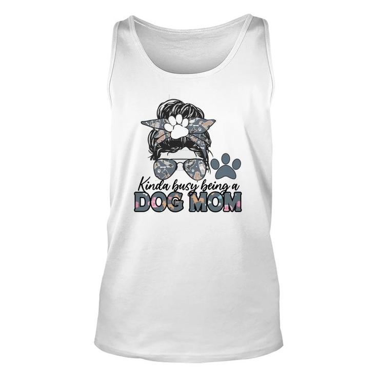 Womens Who Kinda Busy Being A Dog Mom Unisex Tank Top