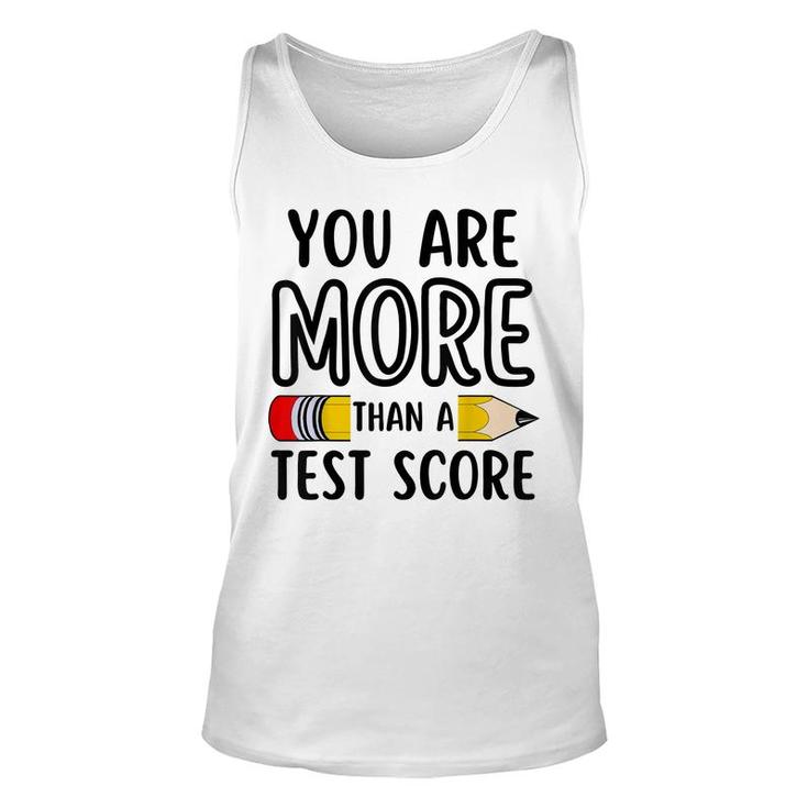 You Are More Than A Test Score Teacher Test Day  Unisex Tank Top