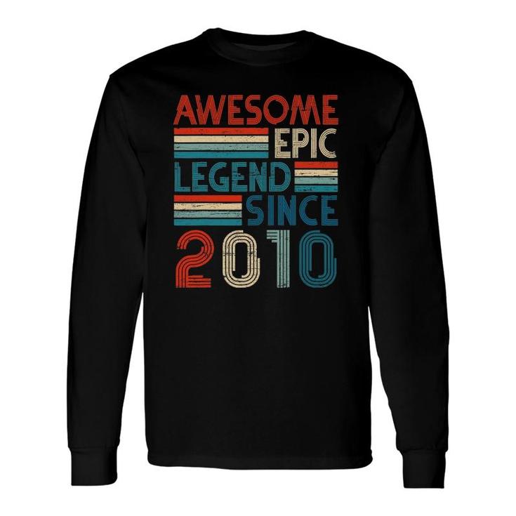12Th Years Old Birthday Awesome Epic Legend Since 2010 Ver2 Long Sleeve T-Shirt