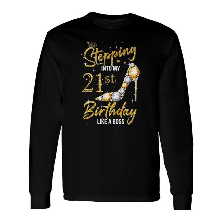 21St Birthday 21 Years Old Stepping Into My 21 Birthday Long Sleeve T-Shirt