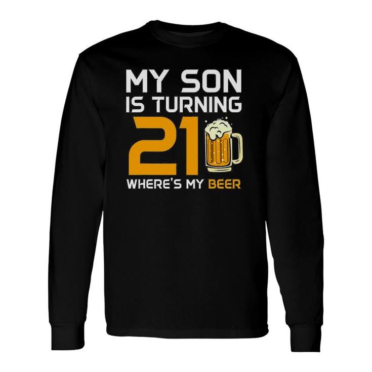 21St Birthday For Mom Dad Of Son Child Kid 21 Years Old Long Sleeve T-Shirt