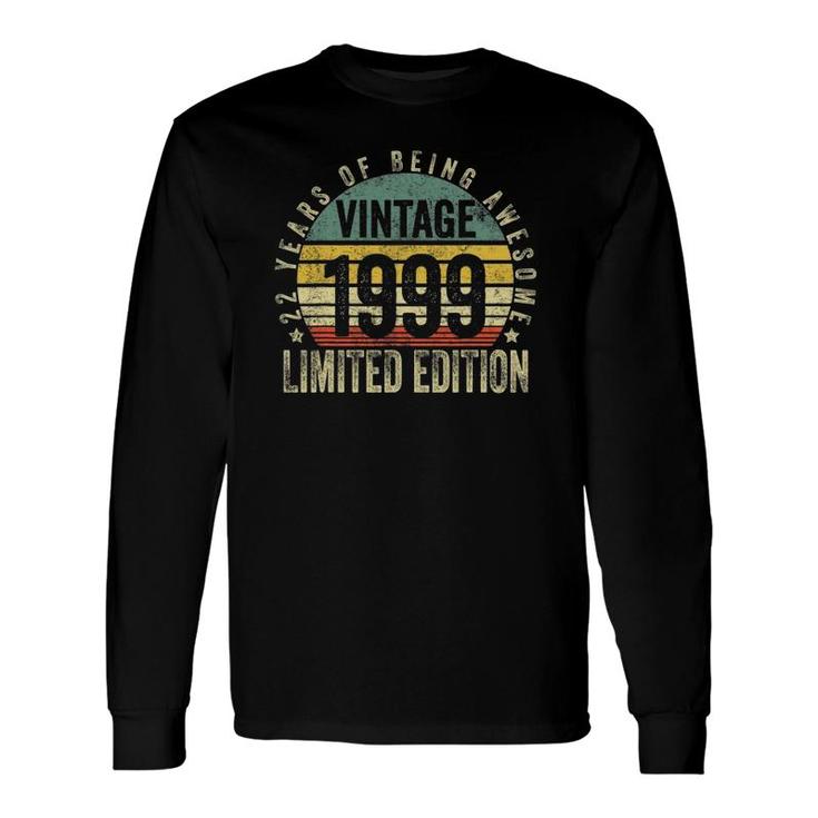 22 Years Old Vintage 1999 Limited Edition 22Nd Birthday Long Sleeve T-Shirt