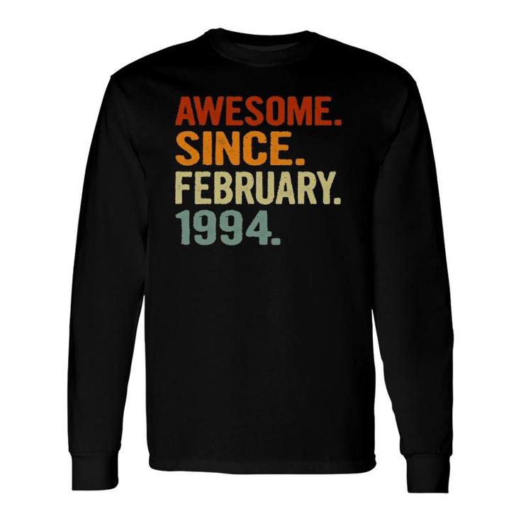 27 Years Old Retro Birthday Awesome Since February 1994 Ver2 Long Sleeve T-Shirt
