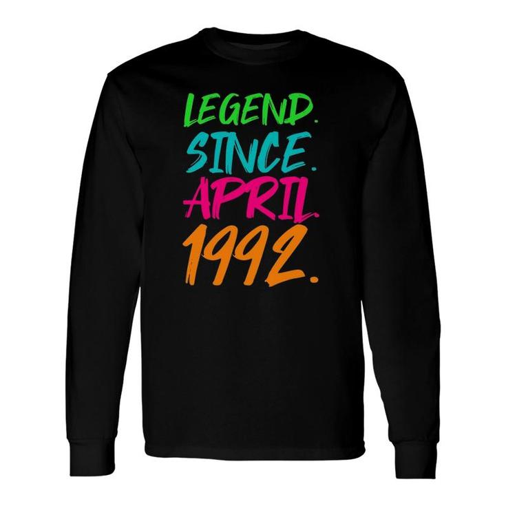 30Th Birthday Legend Since April 1992 Ver2 Long Sleeve T-Shirt T-Shirt