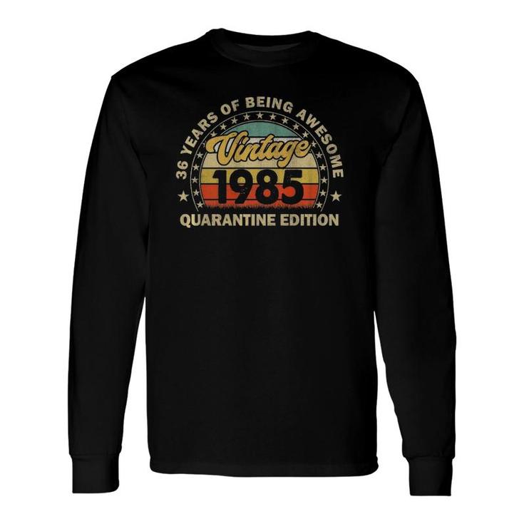 36 Years Old 1985 Vintage Retro 36Th Quarantine Birthday Long Sleeve T-Shirt