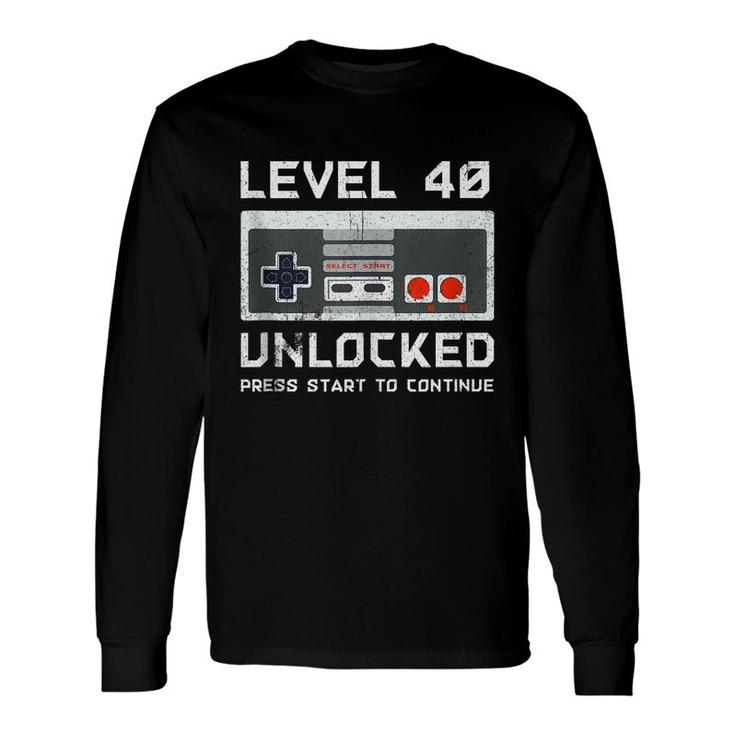 40 Year Old Forty Birthday Level 40 Unlocked Gamer Long Sleeve T-Shirt