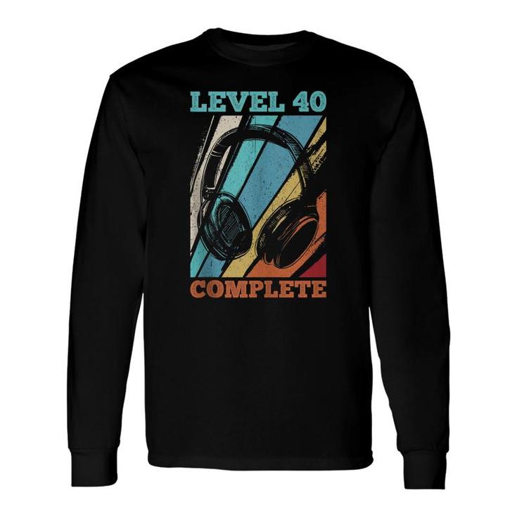 40Th Birthday Video Gamer Level 40 Unlocked Long Sleeve T-Shirt