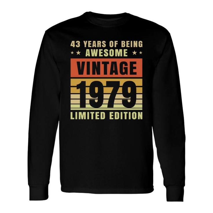 43Th Birthday 1979 43 Years Of Being Awesome Vintage Long Sleeve T-Shirt