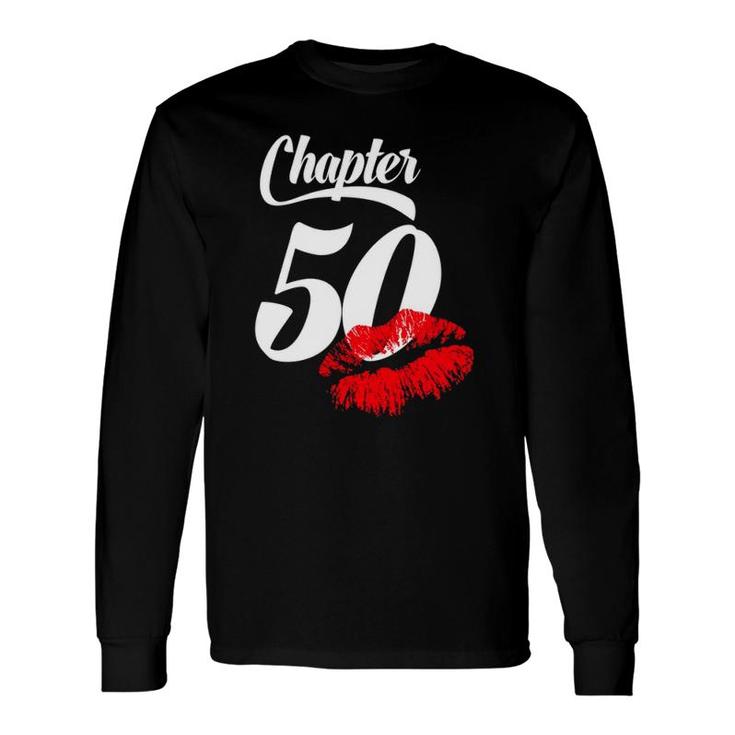 50Th Birthday Lips Chapter 50 Years Old 1972 Long Sleeve T-Shirt