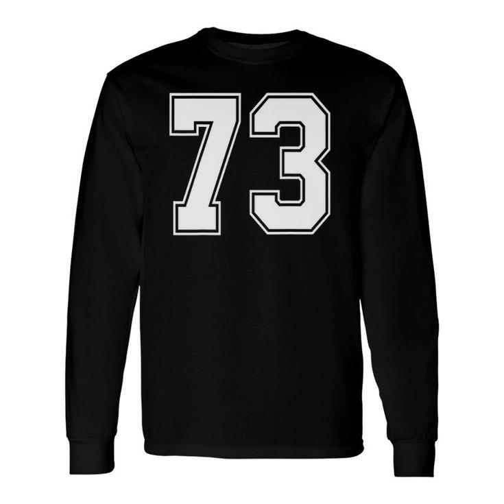 73 Number 73 Sports Jersey My Favorite Player 73 Ver2 Long Sleeve T-Shirt