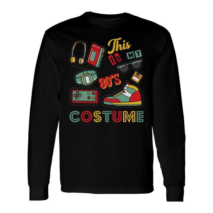 This Is My 80S Costume Skate Sunglasses Mixtape 80S 90S Products Long Sleeve T-Shirt