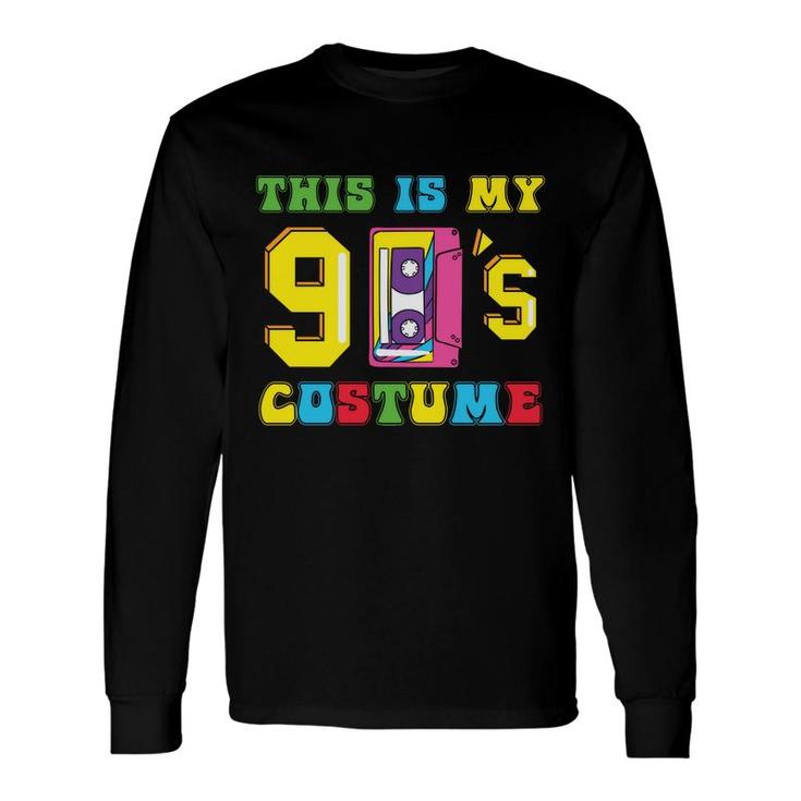 This Is My 90S Costume Mixtape Colorful 80S 90S Long Sleeve T-Shirt