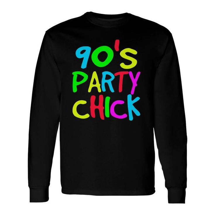 90S Party Chick 80S 90S Costume Party Tee Long Sleeve T-Shirt