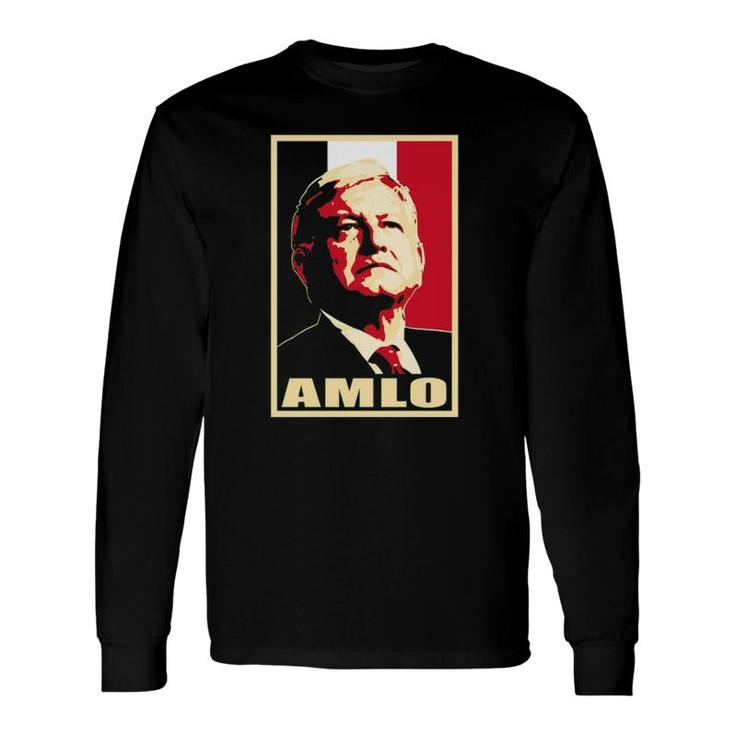 Amlo President Of Mexico Long Sleeve T-Shirt T-Shirt