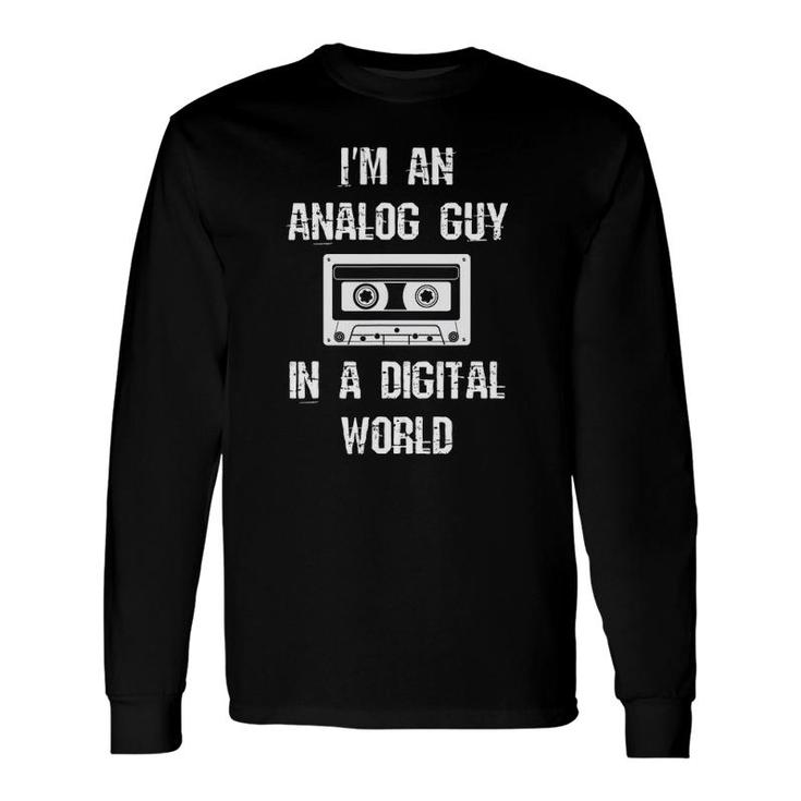 Im An Analog Guy In A Digital World Retro Vintage Tech Long Sleeve T-Shirt T-Shirt