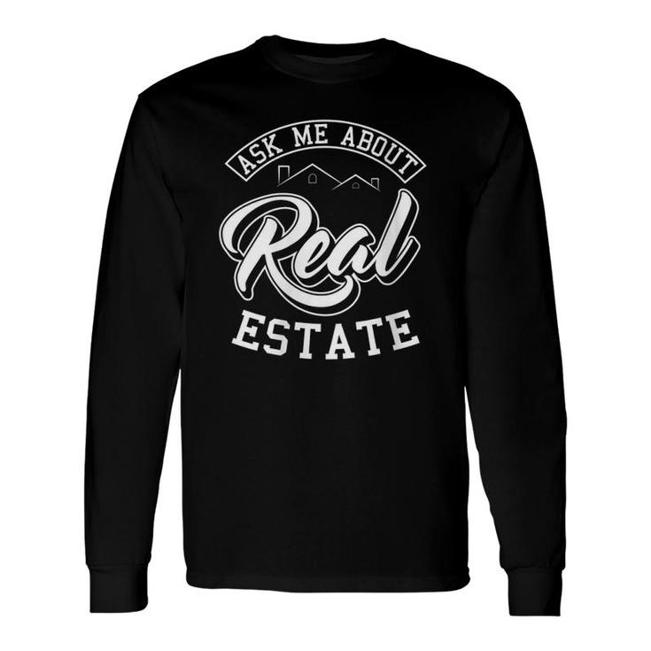 Ask Me About Real Estate Agent Broker Property V-Neck Long Sleeve T-Shirt