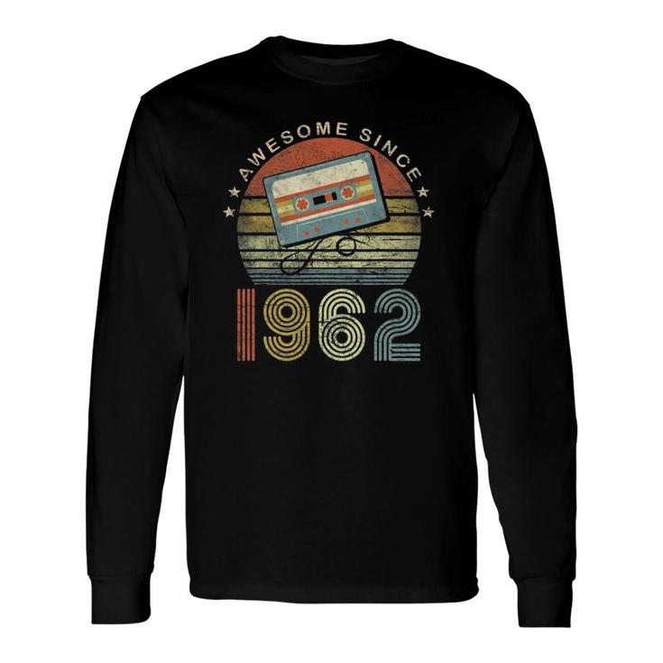 Awesome Since 1962 Vintage 1962 60Th Birthday 60 Years Old Long Sleeve T-Shirt