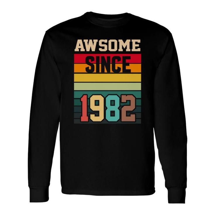 Awesome Since 1982 39Th Birthday 39 Years Old Vintage Long Sleeve T-Shirt