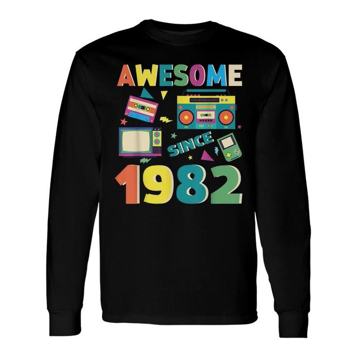Awesome Since 1982 Vintage 1982 40Th Birthday 40 Years Old Long Sleeve T-Shirt