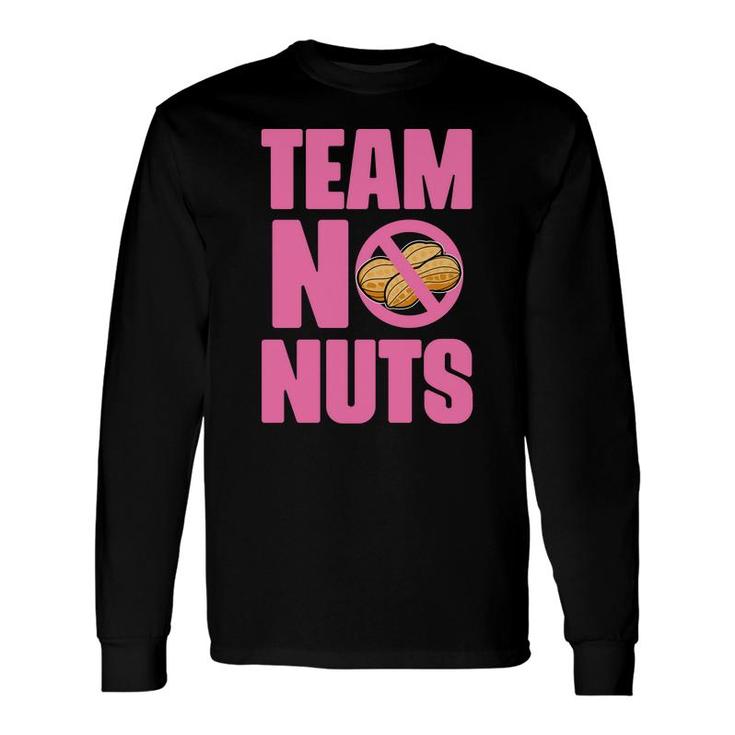 Baby Gender Reveal Party Gender Reveal Team No Nuts Girl Baby Long Sleeve T-Shirt