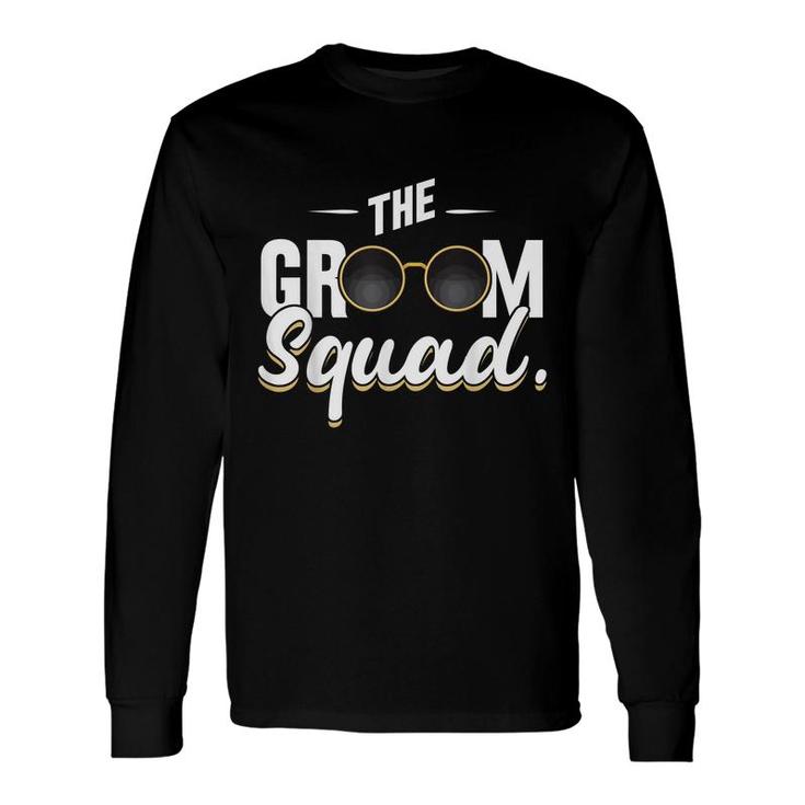 Bachelor Party Bachelor The Groom Squad Bachelor Groom Squad Long Sleeve T-Shirt