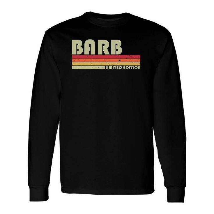 Barb Name Personalized Retro Vintage 80S 90S Birthday Long Sleeve T-Shirt