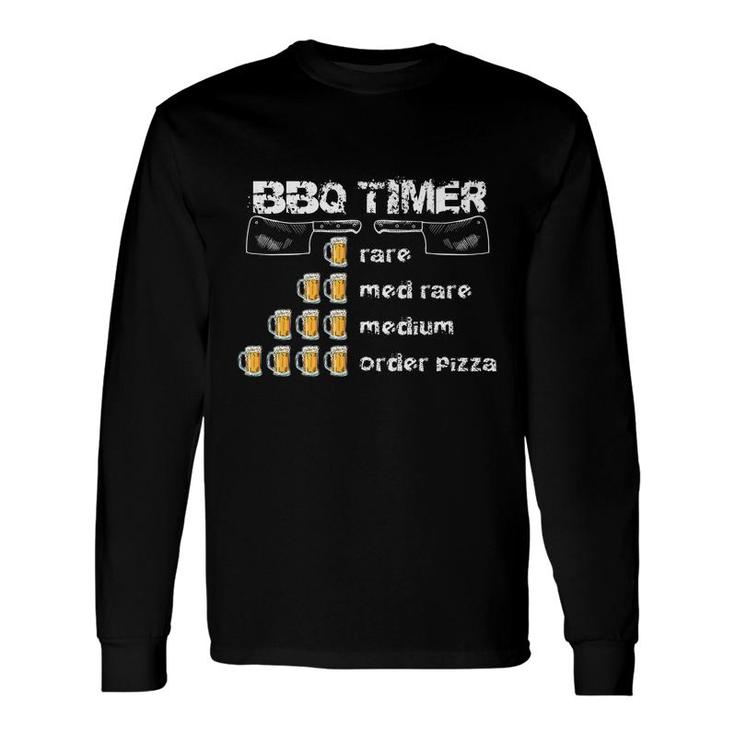 Bbq Gag Bbq Timer Beer Drinker Humor Dad Joke Long Sleeve T-Shirt