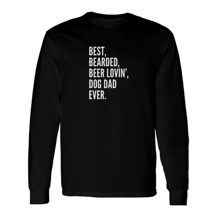 Bearded Beer Lover Dog Owner Dad Long Sleeve T-Shirt