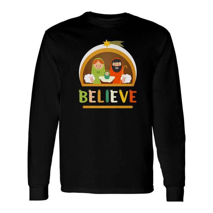 Believe Baby Jesus Christ Nativity Manger Christmas Long Sleeve T-Shirt
