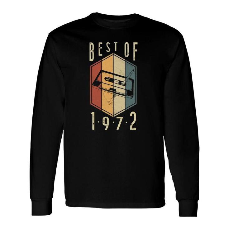 Best Of 1972 50 Years Old Cassette Tape 50Th Birthday Long Sleeve T-Shirt