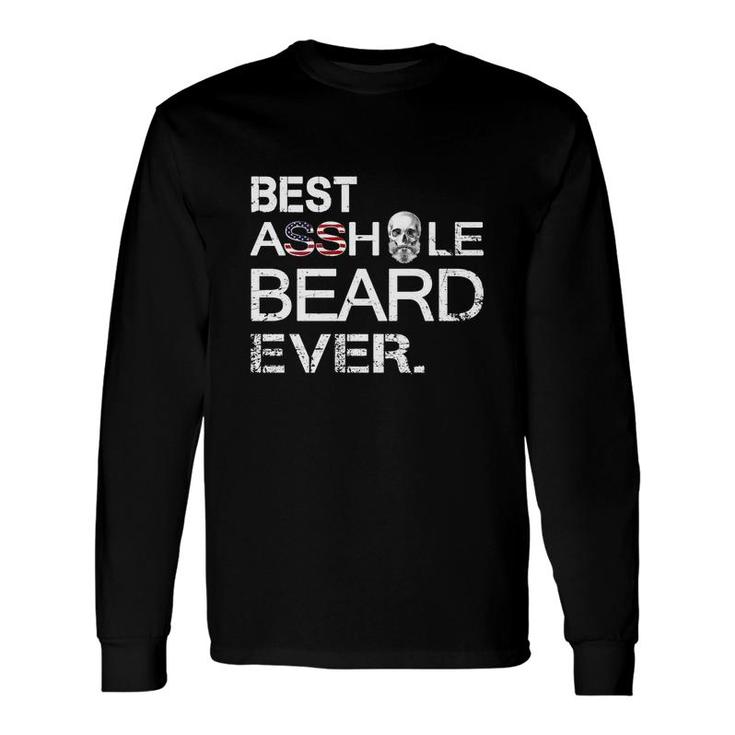 Best Asshole Beard Ever Long Sleeve T-Shirt