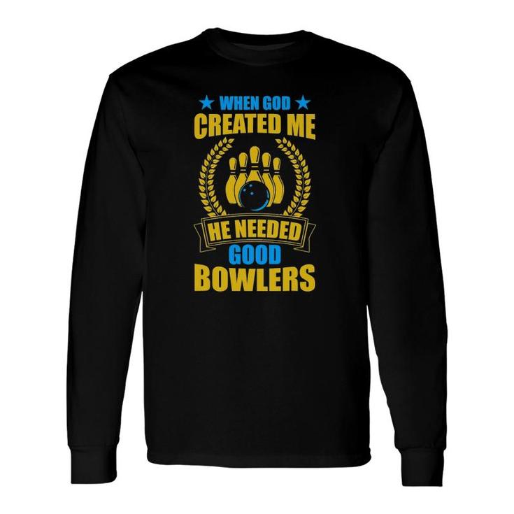 I Am The Best Bowler Bowling Long Sleeve T-Shirt T-Shirt