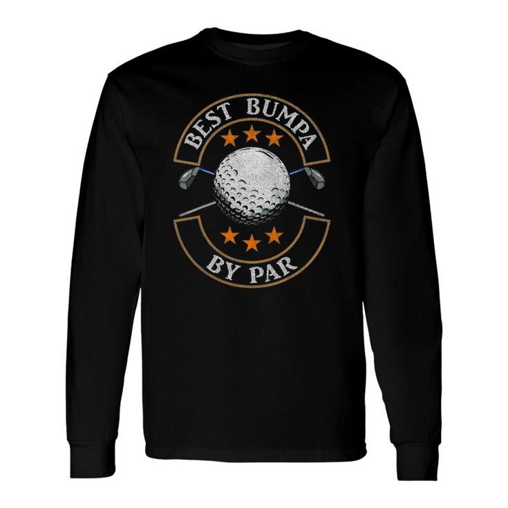 Best Bumpa By Par Golf Lover Sports Fathers Day Long Sleeve T-Shirt
