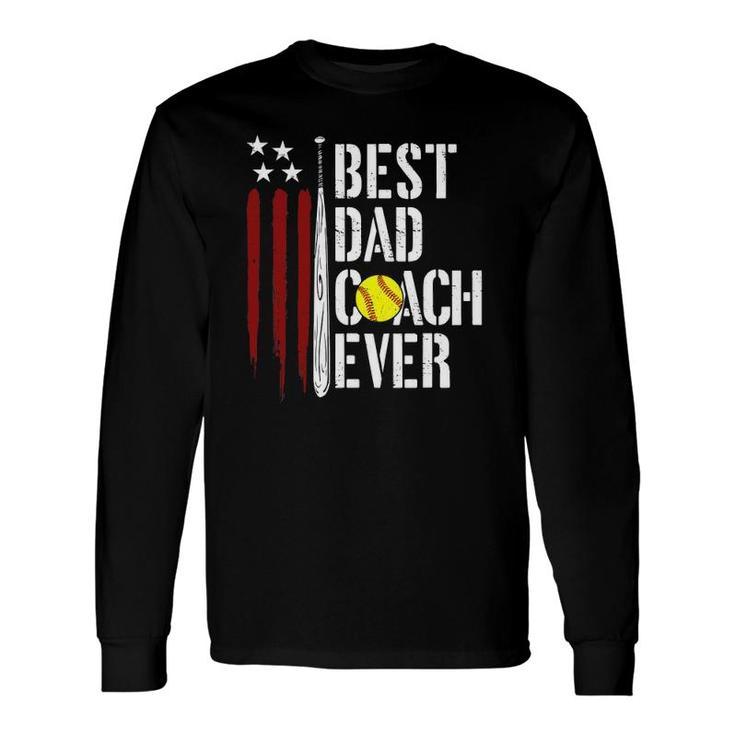 Best Dad Coach Ever American Flag Softball Dad Fathers Day Long Sleeve T-Shirt